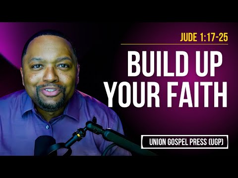 Jude 1:17-25 | Build Up Your Faith