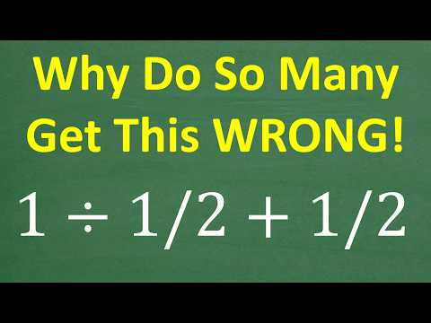 1 ÷ 1/2 + 1/2 — Why Do So Many Get This Wrong?
