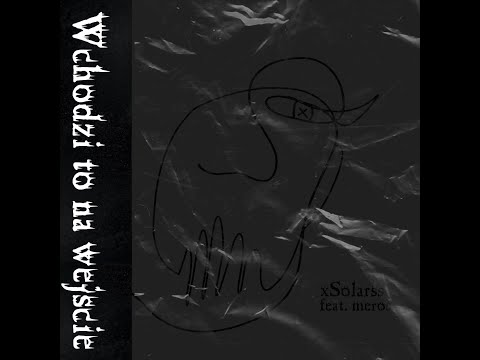 xSolarss - Wchodzi to na wejście (feat. meros)