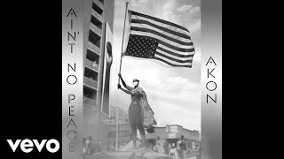 Ain’t No Peace Music Video