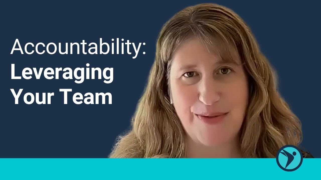 Accountability: Leveraging Your Team | Jo Ilfeld - Executive Leadership Coach