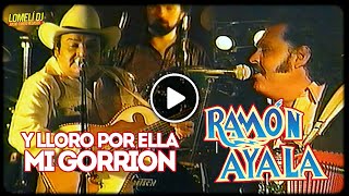 1991 - Y LLORO POR ELLA MI GORRION - Ramon Ayala y Tony Coronado - En Vivo