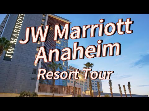 JW Marriott Anaheim Resort Tour | Disneyland Resort Area