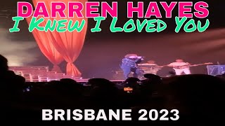 I Knew I Loved You Savage Garden / Darren Hayes LIVE