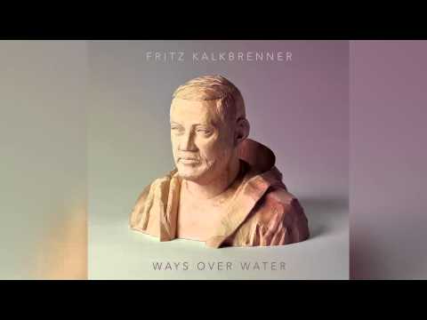 Fritz Kalkbrenner - For A While