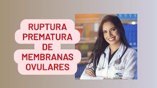 Ruptura Prematura de Membrana - bolsa rompeu e agora? Obstetrícia 8° Período