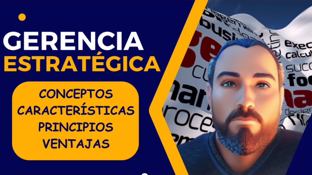 Que es Gerencia Estratégica: concepto-características