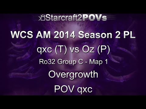 SC2 HotS - WCS AM 2014 S2 PL - qxc vs Oz - Ro32 Group C - Map 1 - Overgrowth - qxc