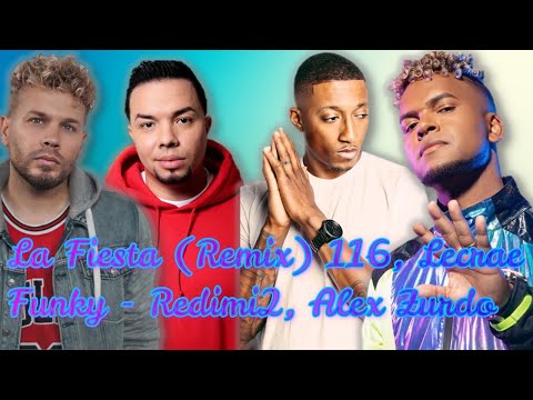 La Fiesta (Remix) - 116, Lecrae, Funky, Redimi2, Alex Zurdo | Video Con Letra