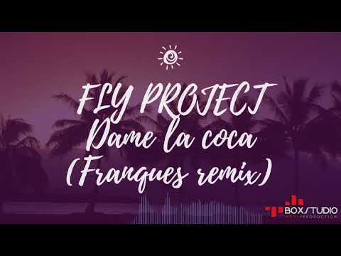 Fly Project - Dame (Franques Remix)