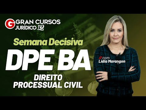 Semana Decisiva DPE BA | Direito Processual Civil com Lídia Marangon