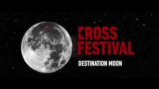 Cross Festival no1 - on the Moon 09-11/06/2017