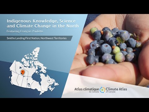 Indigenous Knowledge, Science, and Climate Change in the North: Featuring François Paulette