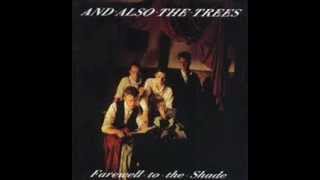 And Also The Trees‎--( Farewell To The Shade)