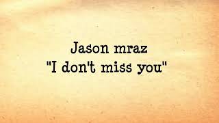 Jason Mraz / I don&#39;t miss you - Subtitulado inglés / español