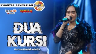 Download lagu DUA KURSI - Nurma Paejah Adella || OM ADELLA LIVE KWANYAR BANGKALAN mp3