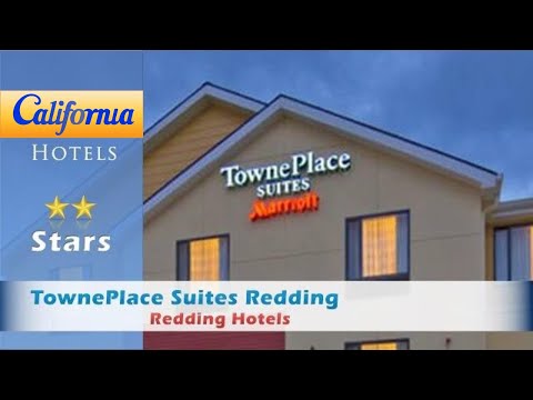 TownePlace Suites Redding, Redding Hotels - California