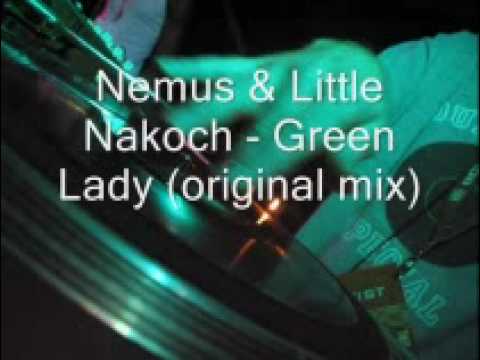 Nemus & Little Nakoch - Green lady (original mix)