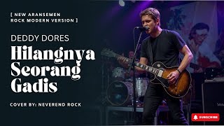 Download lagu Hilangnya Seorang Gadis - Deddy Dores | Rock Modern Version   Lirik Cover by NeverEnd Rock mp3