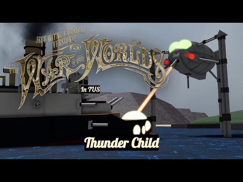TUS - The War Of The Worlds Animatic - Thunder Child