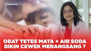 Download lagu Dokter 24 OBAT TETES MATA Air SODA Bikin Cewek Mer... mp3