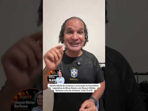 Oportunidade de mudança na Assembleia legislativa de MG com Glayson Matias Voz do Veterano é 70.670