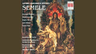 Semele, HWV 58: Act II - &quot;I must with speed amuse her&quot;