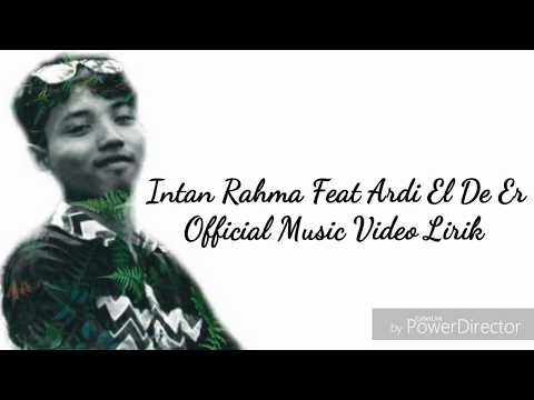 NDX AKA El De Er Cover Song By Intan Rahma Feat Ardi Official Music Video Lirik