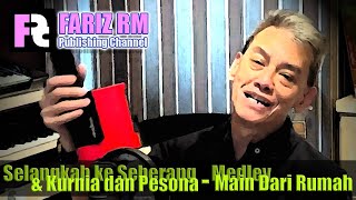 Download lagu [FARIZ RM - Main Dari Rumah] Medley Selangkah Keseberang & Kurnia dan Pesona mp3