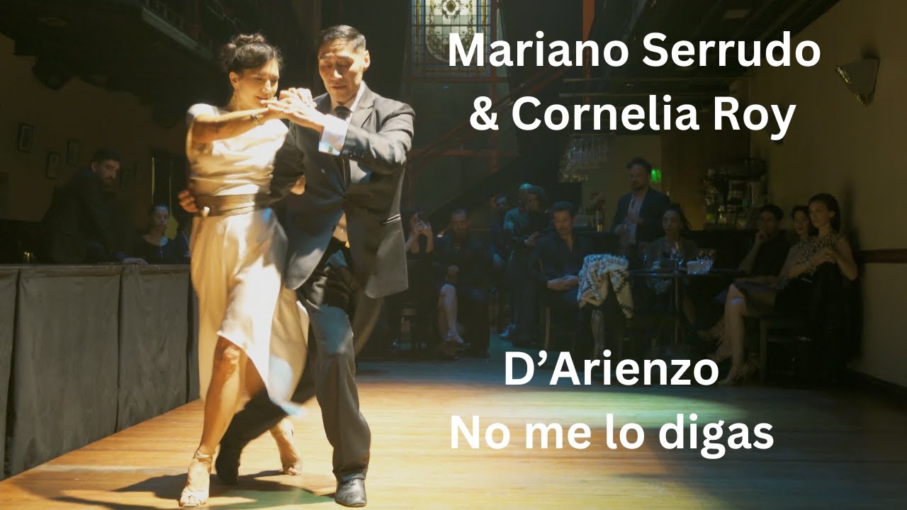Mariano Serrudo y Cornelia Roy - Tango: No me lo digas. D'Arienzo. Buenos Aires 2024