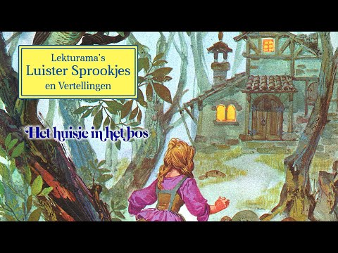 Het huisje in het bos - Lekturama Luister Sprookjes