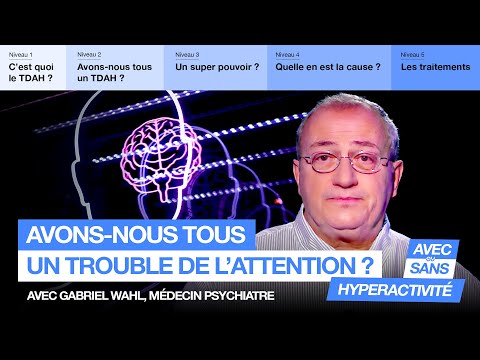 Comment savoir si j'ai un TDAH ? Un psychiatre répond à nos questions - T'as Capté