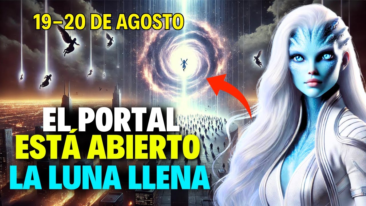 ¡ELEGIDOS!! Aprovecha el poder de la Luna Llena el 19-20 de Agosto de 2024