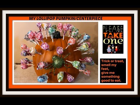 HOW TO MAKE A LOLLIPOP PUMPKIN/CENTERPIECE TO USE YEAR AFTER YEAR