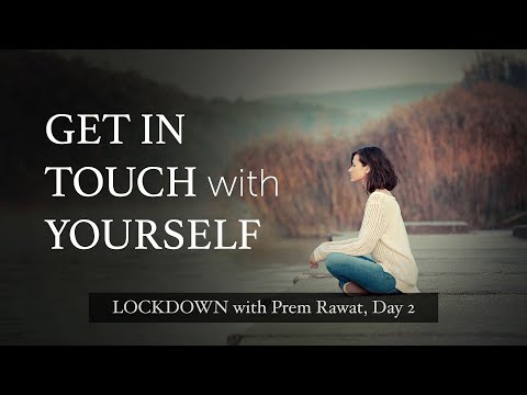 Lockdown Day 2 with Prem Rawat - Get in touch with yourself