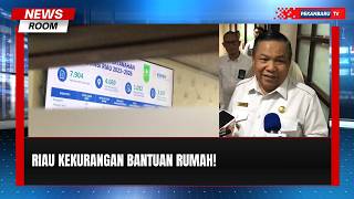 31 Ribu Warga Riau Masih Butuh Bantuan Perumahan