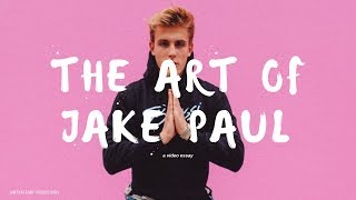 The Art of JAKE PAUL - A Video Essay