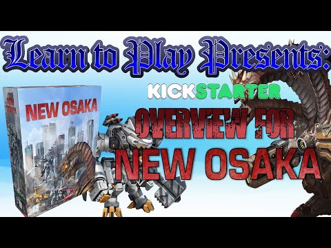 Learn To Play Presents: Kickstarter Overview For New Osaka