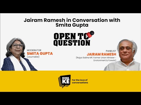 Khul Ke | RoundTable | Open to Question with Smita Gupta and Jairam Ramesh