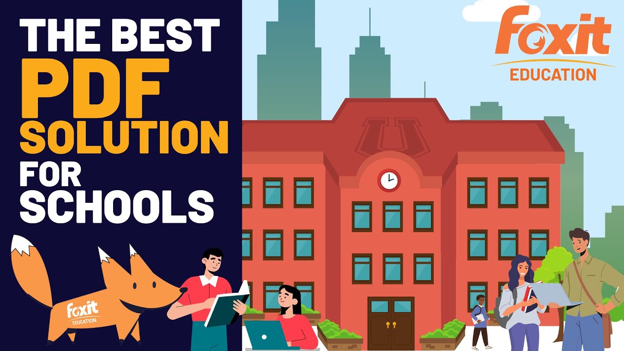 The Best PDF Solution for Schools | Foxit PDF Editor for Education