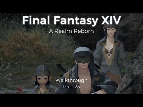 Final Fantasy XIV / Part 23 - A Realm Reborn [No commentary]