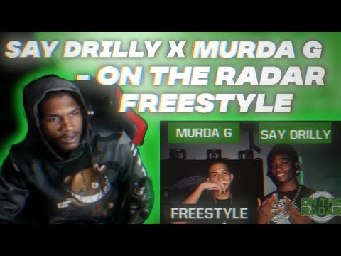 DREAM REACTS TO The Say Drilly & Murda G "On The Radar" Freestyle