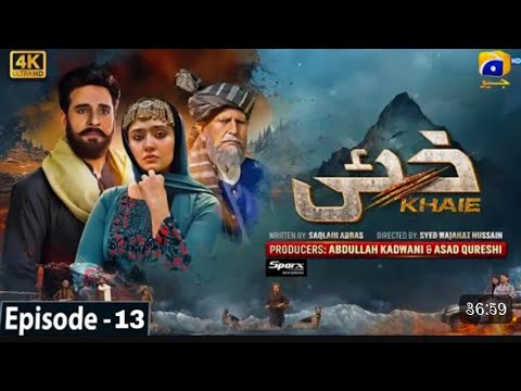 Khaie Episode 13 Teaser Full Extended part 3| Khaie Episode 13 promol #khaie14] Har Pal Geo Drama