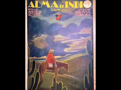 ALMA DE INDIO - TANGO - AUGUSTO GENTILE & PEDRO NUMA CÓRDOBA - 1930