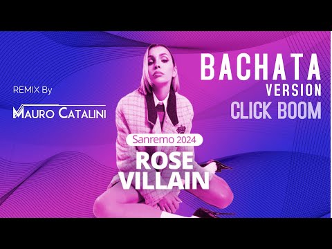 CLICK BOOM! - Rose Villain BACHATA Version Mauro Catalini Remix