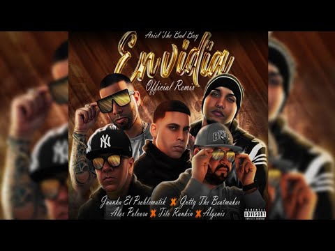 Ariel The Bad Boy Ft. Juanka El Problematik, Algenis, Alex Pólvora, Tito Rankin y GVTTY - Envidia
