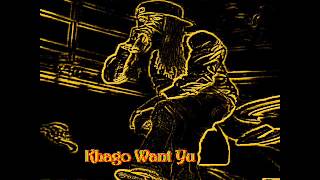 Khago - Want Yu | November 2013 | Ranks Productions
