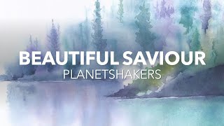 Beautiful Saviour (Planetshakers) -- Lyric Video