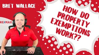 How do Property Exemptions work in Fort Bend County - Bret Wallace, Ft. Bend County Realtor