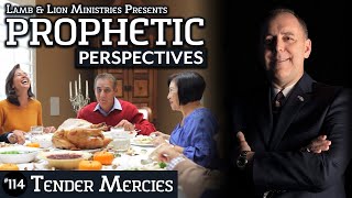 Tender Mercies | Prophetic Perspectives #114